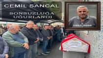 CEMİL SANCAL SON YOLCULUĞUNA UĞURLANDI